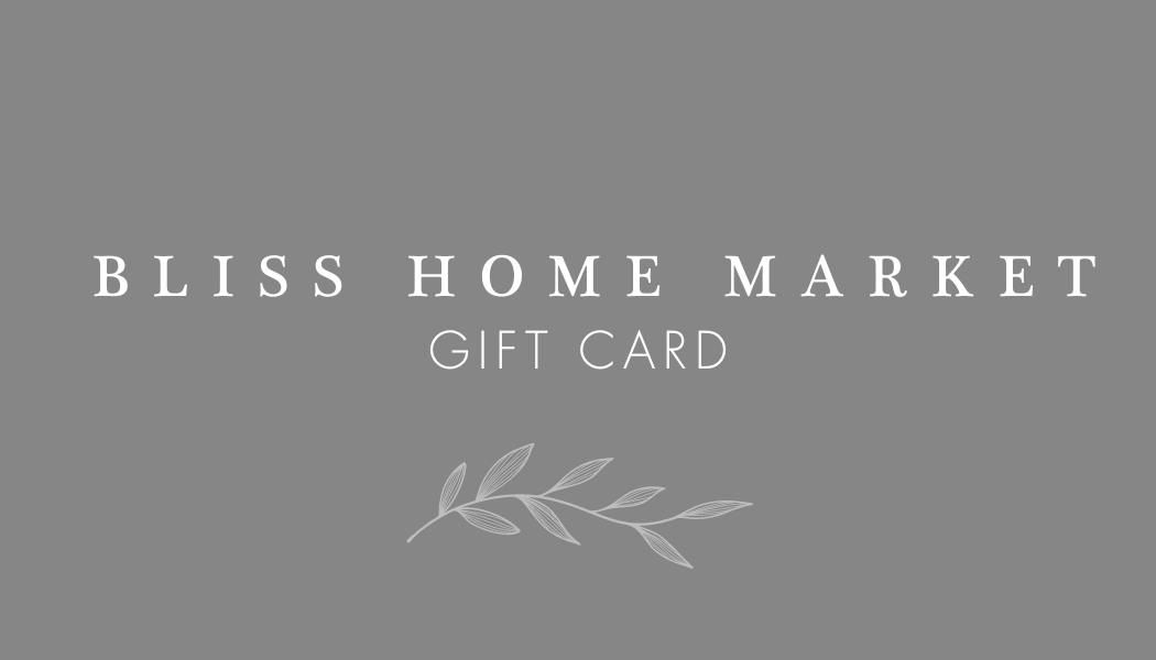 Bliss Home Market Gift Card